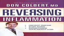 Reversing Inflammation Prevent Disease Slow Aging and Super-Charge Your Weight Loss
