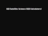 Read GED Satellite: Science (GED Calculators) Ebook Free