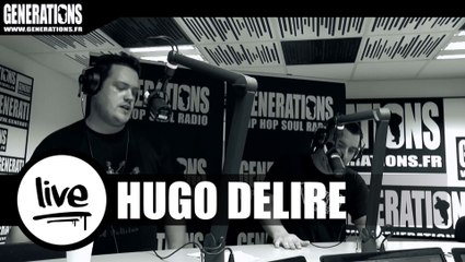 Hugo Délire - HD (Live des studios de Generations)