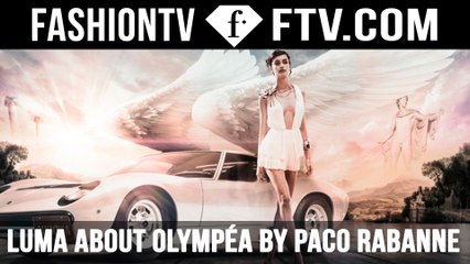 Interview with Luma from OLYMPÉA by Paco Rabanne | FTV.com