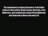 Read The Guidebook to Eating Disorders: A Self Help Guide to Overeating Binge Eating Anorexia