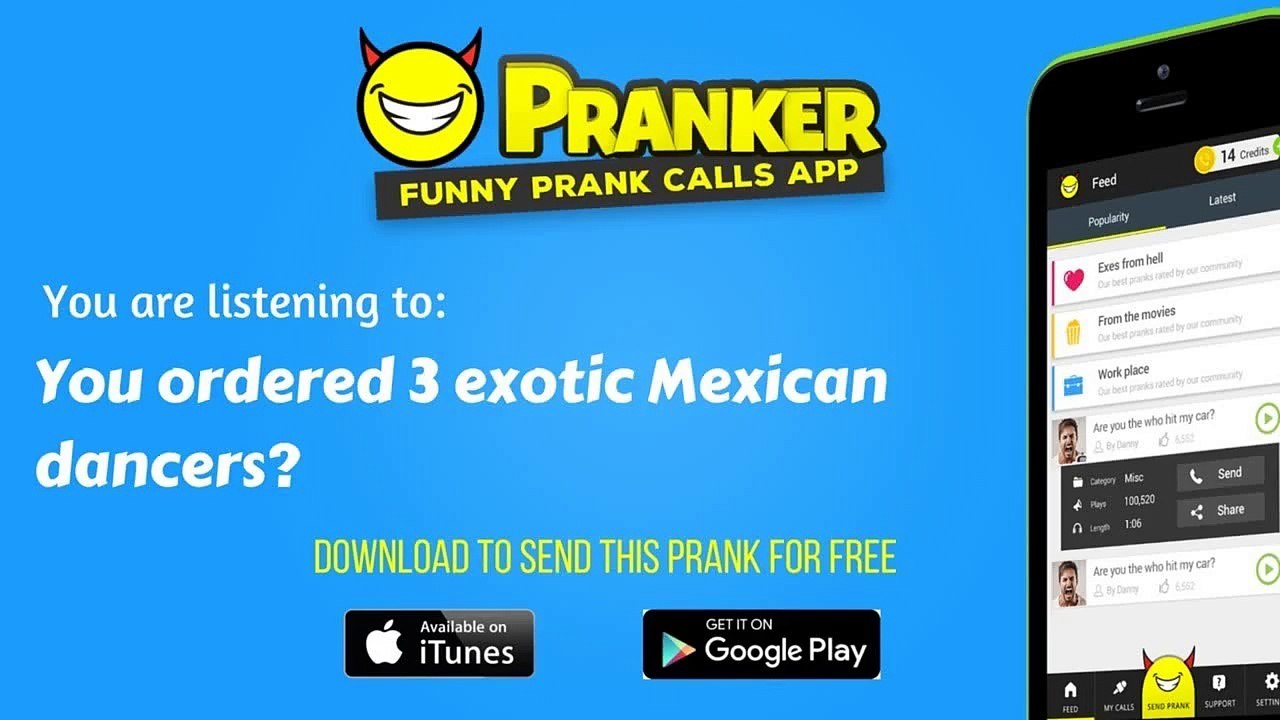 Pranker - Funny Prank Call App - You ordered 3 exotic Mexican dancers