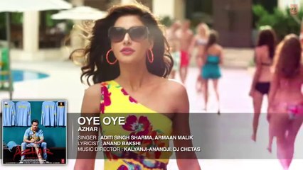 Download Video: OYE OYE  Full Song - Azhar - Emraan Hashmi, Nargis Fakhri, Prachi Desai DJ Chetas - T-Series