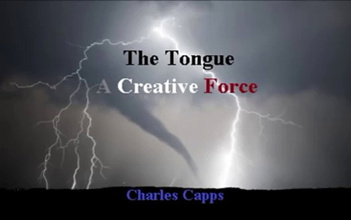 The Tongue A Creative Force  Charles Capps 30
