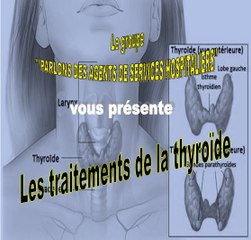 Les traitements de la thyroïde