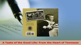 PDF  A Taste of the Good Life From the Heart of Tennesse Read Online