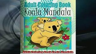 READ book  Adult Coloring Book Koala Mandala READ ONLINE