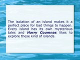 Harry Coumnas Likes To Explore Mysterious Islands