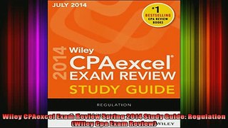 READ book  Wiley CPAexcel Exam Review Spring 2014 Study Guide Regulation Wiley Cpa Exam Review Online Free
