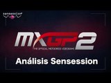 MXGP2 Análisis Sensession