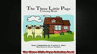 FREE DOWNLOAD  The Three Little Pugs Coloring Book  DOWNLOAD ONLINE