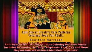 READ book  AntiStress Creative Cats Patterns Coloring Book For Adults Includes Beautiful Cats Dogs  DOWNLOAD ONLINE