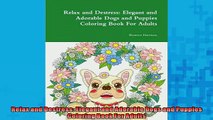 EBOOK ONLINE  Relax and Destress Elegant and Adorable Dogs and Puppies Coloring Book For Adults READ ONLINE