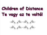 children of distance-te vagy az te voltál