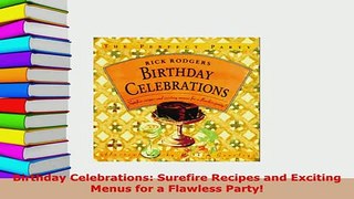Download  Birthday Celebrations Surefire Recipes and Exciting Menus for a Flawless Party Download Full Ebook