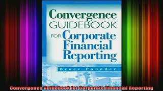 READ book  Convergence Guidebook for Corporate Financial Reporting Full EBook