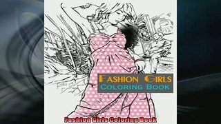 FREE DOWNLOAD  Fashion Girls Coloring Book  FREE BOOOK ONLINE