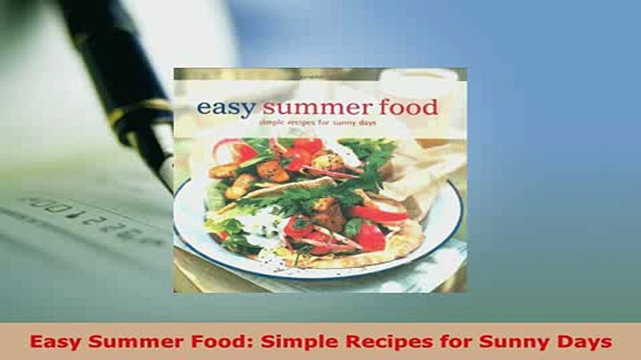 Download  Easy Summer Food Simple Recipes for Sunny Days Download Online