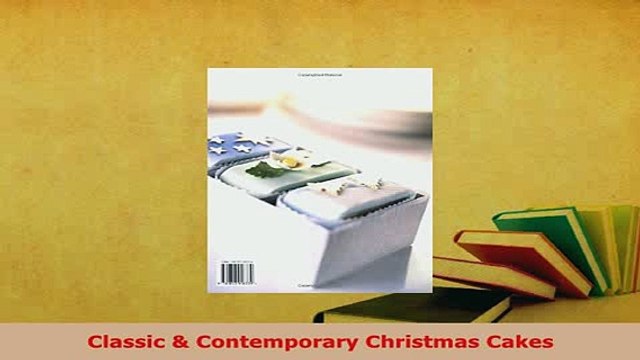 PDF Classic Contemporary Christmas Cakes Download Online