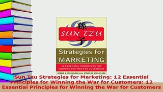 Download  Sun Tzu Strategies for Marketing 12 Essential Principles for Winning the War for PDF Online