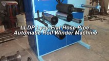 LLDP Lyay-Flat Hose Pipe Automatic Roll Winder Machine