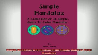 FREE DOWNLOAD  Simple Mandalas A Collection of 30 Simple Quick to Color Mandalas  DOWNLOAD ONLINE