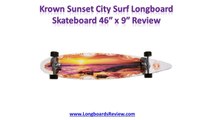 Krown Sunset City Surf Longboard Skateboard Review - Best Longboards Review