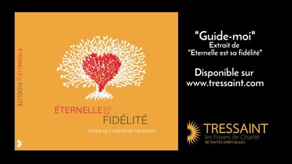 "Guide-moi" - CD Eternelle est sa fidélité (Foyer de Charité Tressaint)