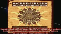 FREE PDF  Sacred Circles Mandala Coloring Book Art Therapy Coloring Book Series Volume One 108  BOOK ONLINE