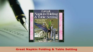 PDF  Great Napkin Folding  Table Setting Download Online