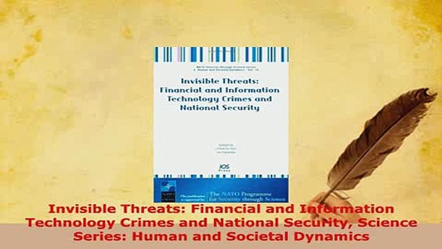 Download Invisible Threats Financial and Information Technology Crimes and National Security Free Books