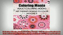 Free PDF Downlaod  Coloring Mania Adult Coloring Books  Art Therapy Designs to Color Volume 1  BOOK ONLINE