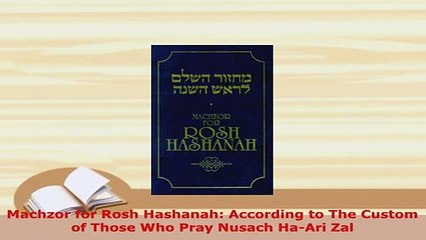 PDF  Machzor for Rosh Hashanah According to The Custom of Those Who Pray Nusach HaAri Zal  EBook