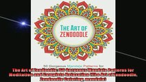 READ book  The Art of Zendoodle 50 Gorgeous Mandala Patterns for Meditation and Complete Relaxation READ ONLINE