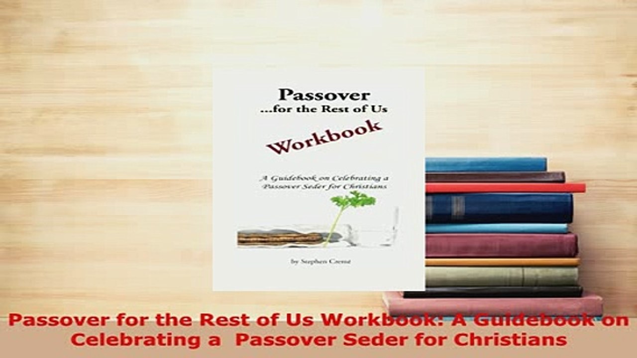 Download  Passover for the Rest of Us Workbook A Guidebook on Celebrating a  Passover Seder for Free Books
