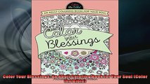 READ book  Color Your Blessings An Adult Coloring Book for Your Soul Color the Bible  FREE BOOOK ONLINE