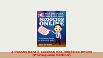 PDF  3 Passos para o sucesso nos negócios online Portuguese Edition Read Full Ebook