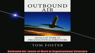 EBOOK ONLINE  Outbound Air Levels of Work in Organizational Structure  FREE BOOOK ONLINE