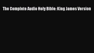 Download The Complete Audio Holy Bible: King James Version Ebook Online