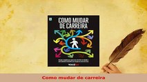 Download  Como mudar de carreira PDF Book Free