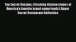 [PDF] Top Secret Recipes: (Creating kitchen clones of America's favorite brand-name foods):