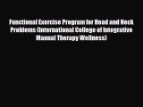 Read ‪Functional Exercise Program for Head and Neck Problems (International College of Integrative‬