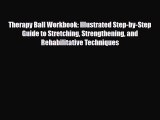 Read ‪Therapy Ball Workbook: Illustrated Step-by-Step Guide to Stretching Strengthening and