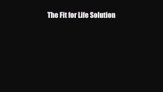 Download ‪The Fit for Life Solution‬ PDF Free