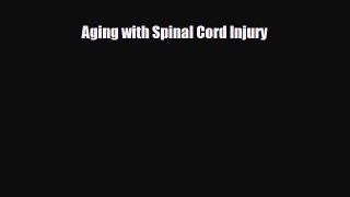 Download ‪Aging with Spinal Cord Injury‬ PDF Online