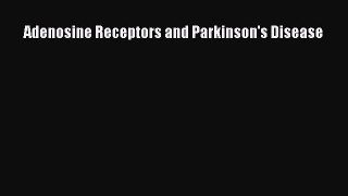 Read Adenosine Receptors and Parkinson's Disease Ebook Free