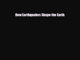 Read ‪How Earthquakes Shape the Earth PDF Online