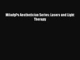 Read Milady?s Aesthetician Series: Lasers and Light Therapy Ebook Free