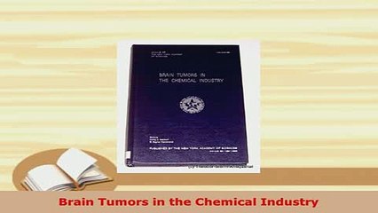 PDF  Brain Tumors in the Chemical Industry PDF Online