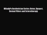 Read Milady?s Aesthetician Series: Botox Dysport Dermal Fillers and Sclerotherapy Ebook Free
